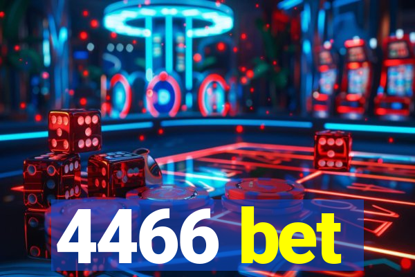 4466 bet